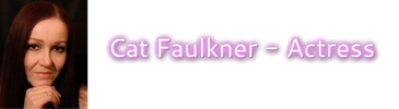 Cat Faulkner - Actress